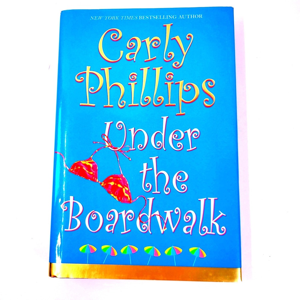 Under the Boardwalk Carly Phillips Hardcover Book Romance Blue Adults